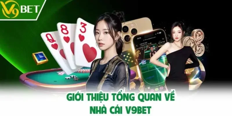 V9Bet – Nhà Cái Uy Tín, Cá Cược Đỉnh Cao, Khuyến Mãi Hấp Dẫn! 30 Giới thiệu sơ lược về sân chơi cá cược V9BET